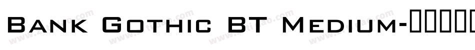 Bank Gothic BT Medium字体转换